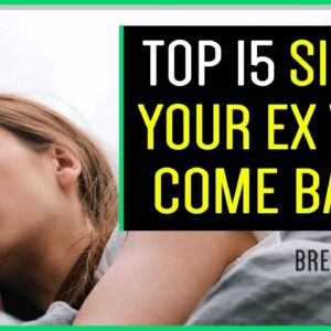 15 Signs Your Ex Will Come Back After A Breakup