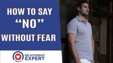How To Say “No” Without The Fear Of Loosing Him